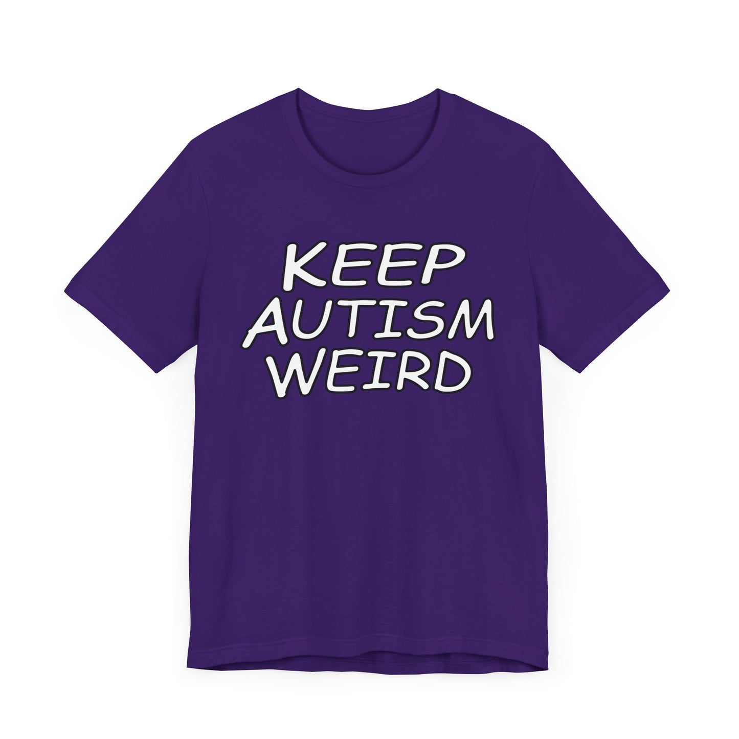 KEEP AUTISM WEIRD - Hurts Shirts Collection