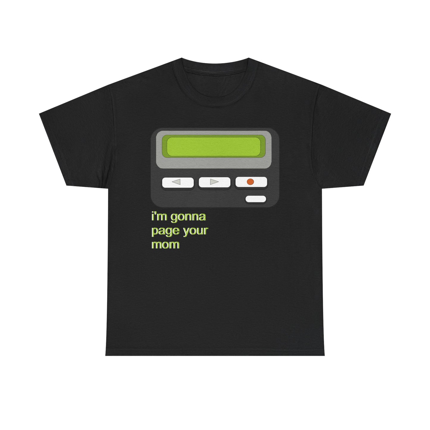 I’m Gonna Page Your Mom - Hurtz Shirtz Collection