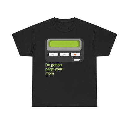 I’m Gonna Page Your Mom - Hurtz Shirtz Collection
