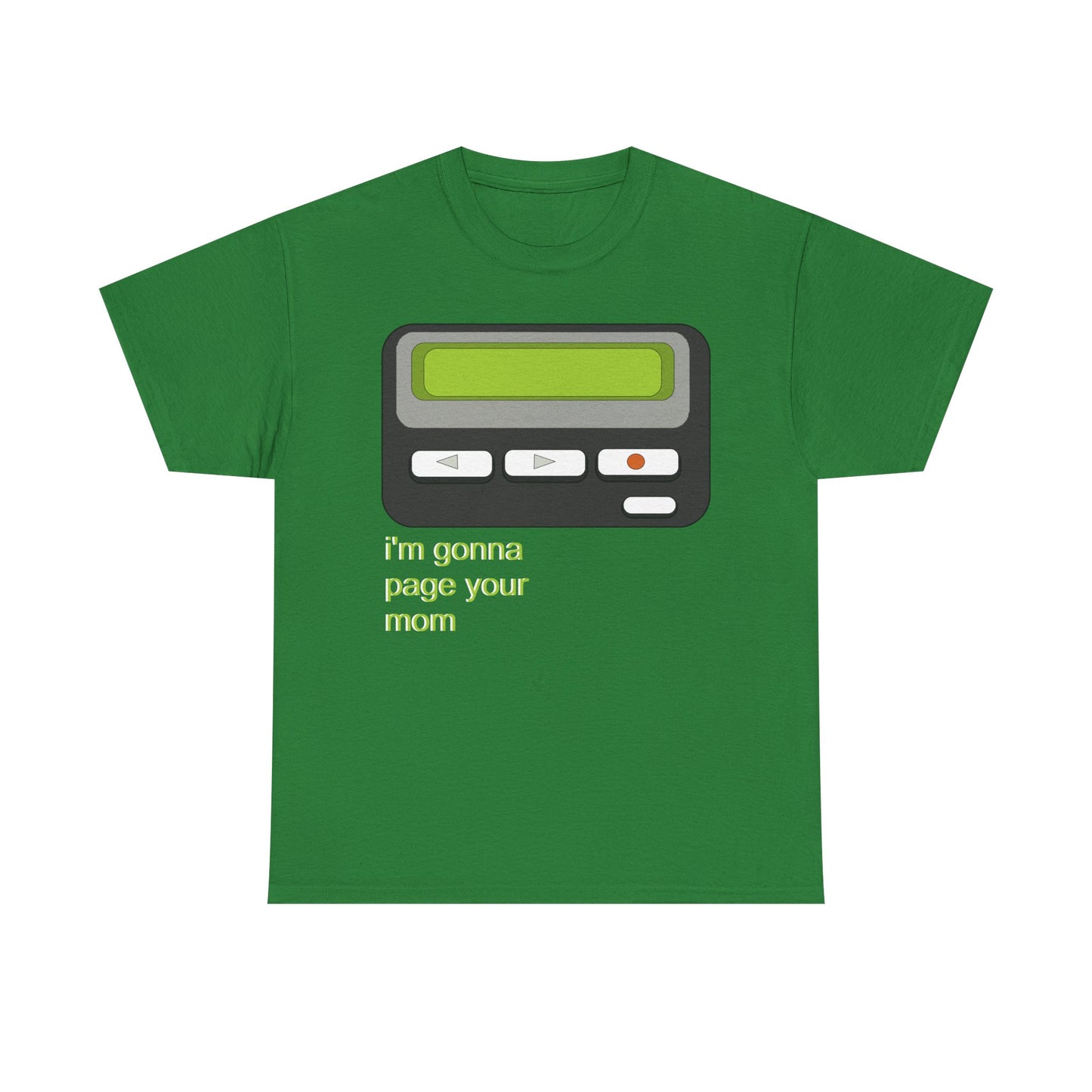 I’m Gonna Page Your Mom - Hurtz Shirtz Collection