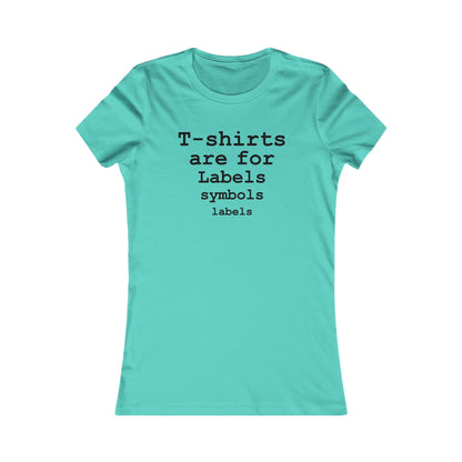 T-shirts are for Labels (Black Font) - Hurtz Shirtz