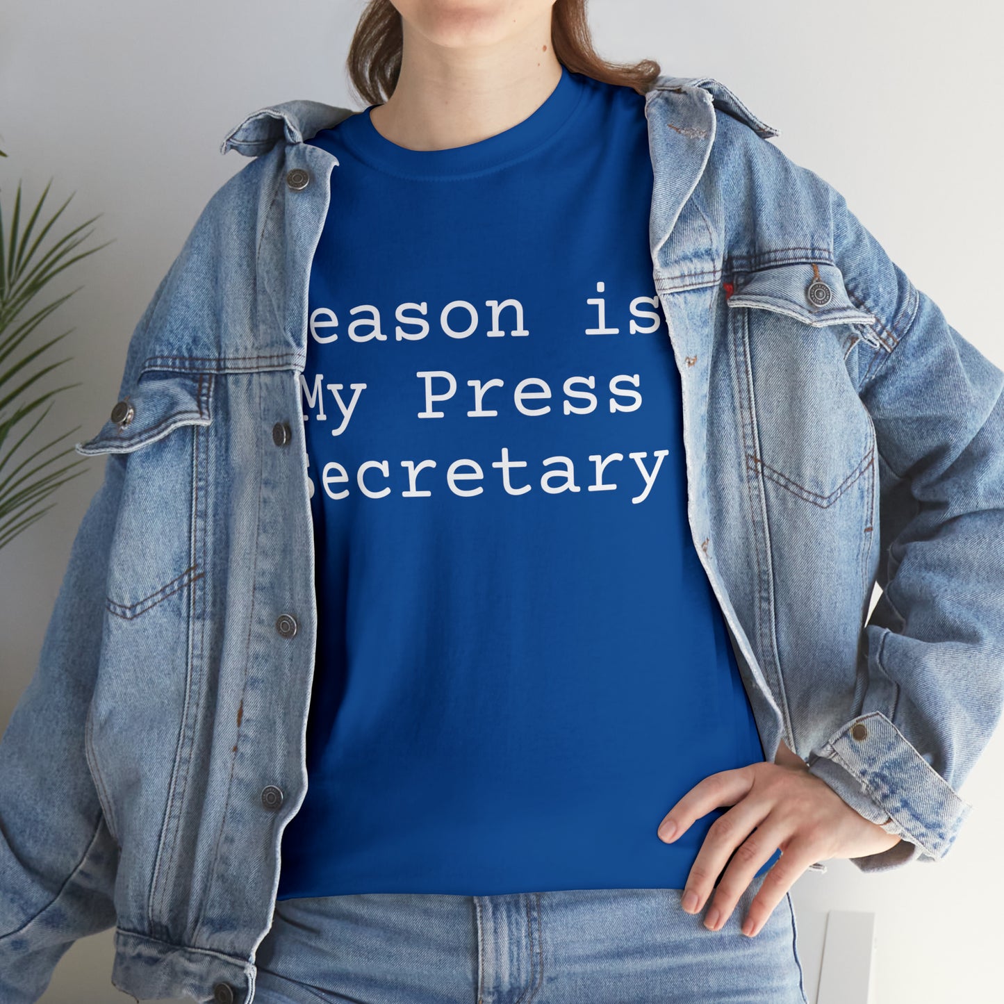 Reason is My Press Secretary - Hurts Shirts Collection