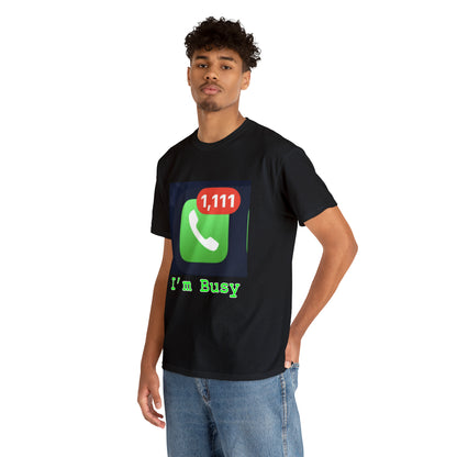 I'm Busy - Hurts Shirts Collection