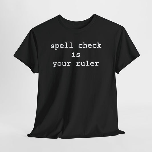 Spell Check - Hurtz Shirtz Collection