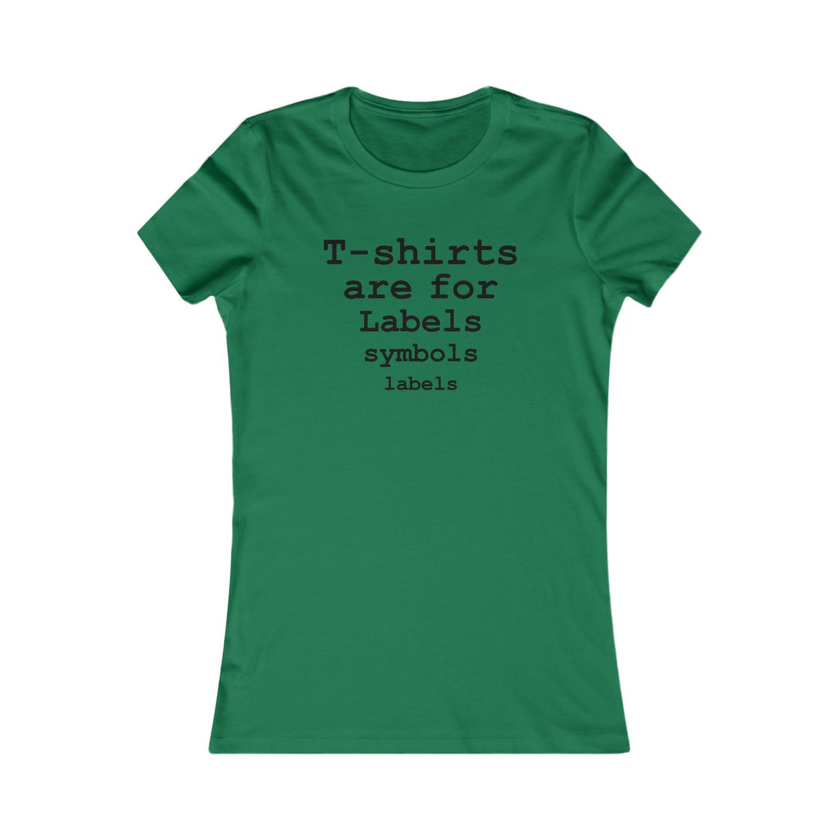 T-shirts are for Labels (Black Font) - Hurtz Shirtz
