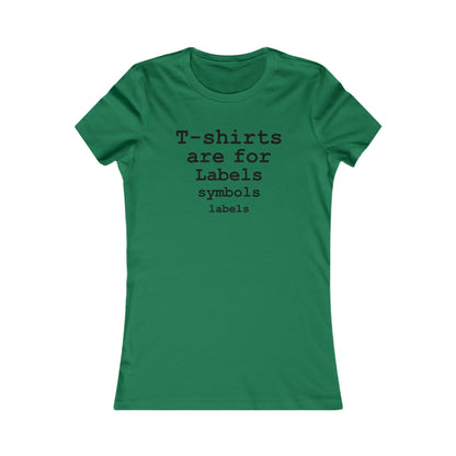 T-shirts are for Labels (Black Font) - Hurtz Shirtz