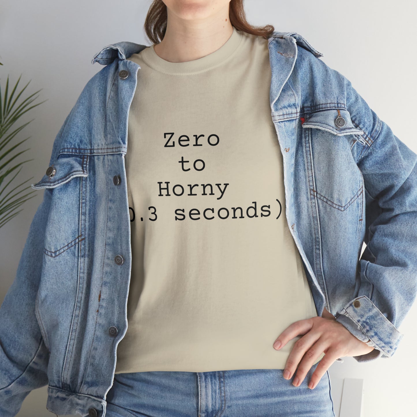 Zero to Horny (0.3 seconds) - Hurts Shirts Collection