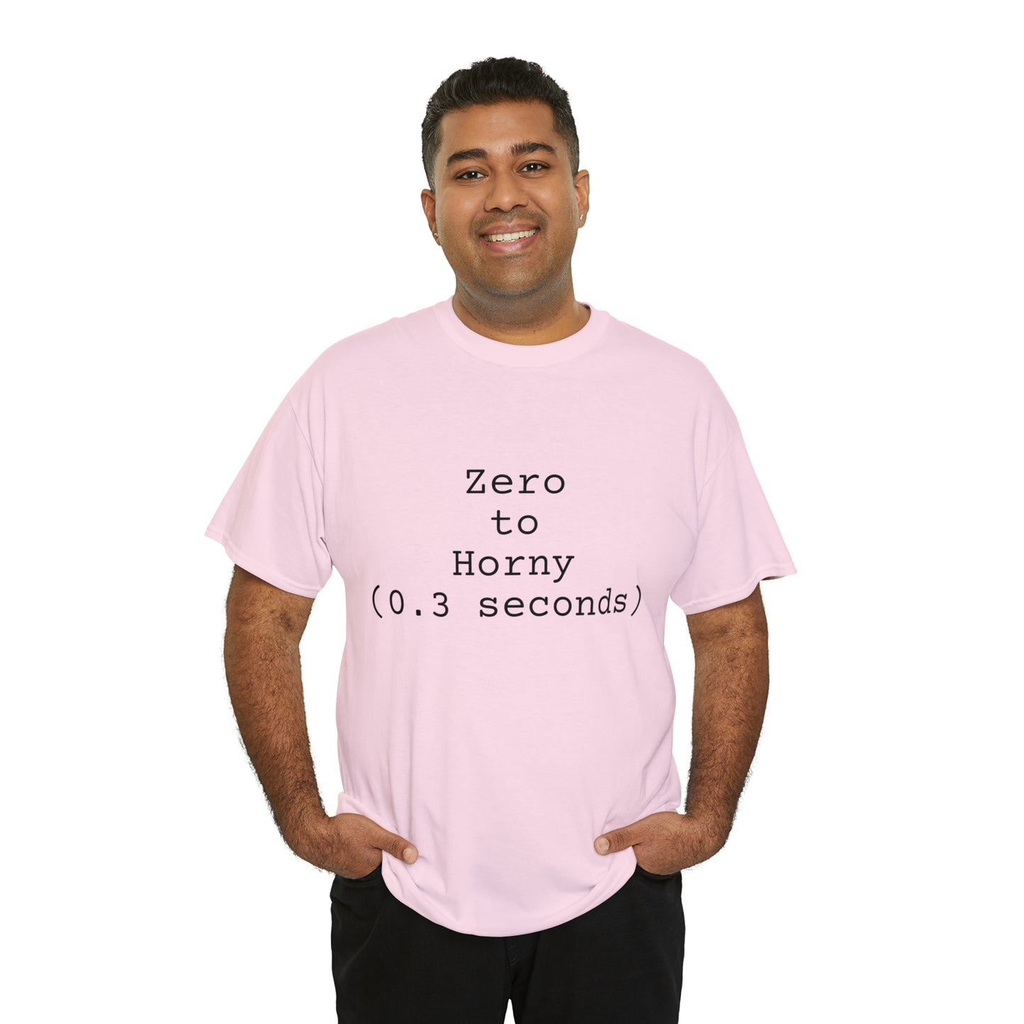 Zero to Horny (0.3 seconds) - Hurts Shirts Collection
