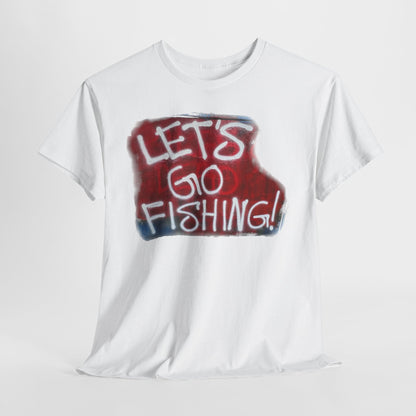 Let's Go Fishing! - Hurtz Shirtz Collection