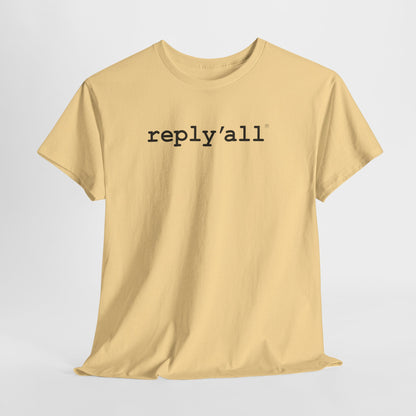 reply'all (Blk letters) - Hurtz Shirtz