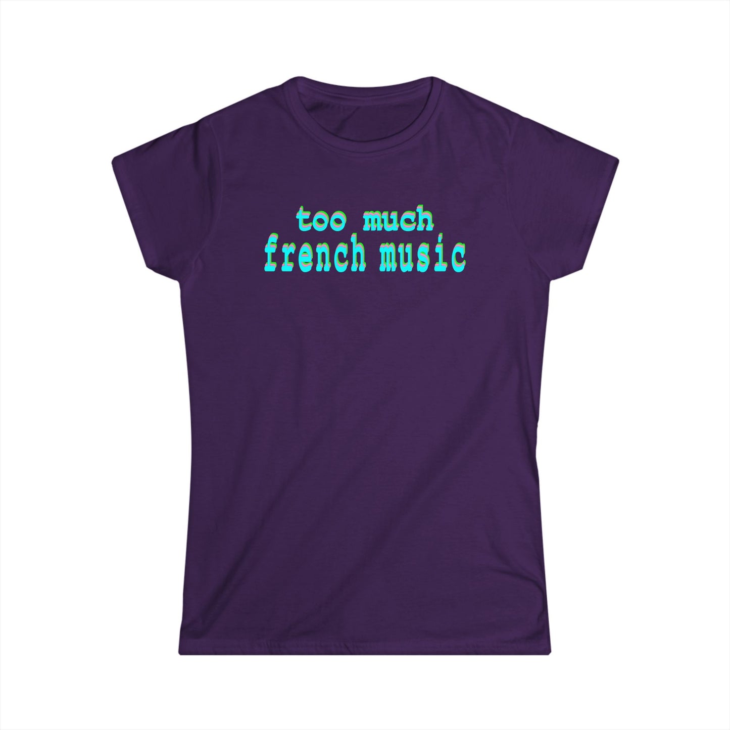 too much french music - Hurtz Shirtz Collection