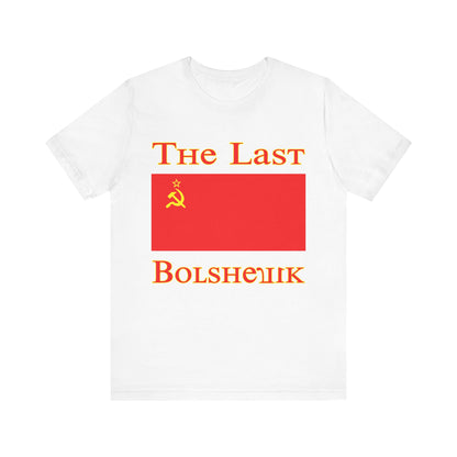 The Last Bolshevik Unisex Tee – Retro Soviet Style Shirt for History Buffs