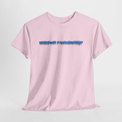 Situationship - Hurtz Shirtz Collection