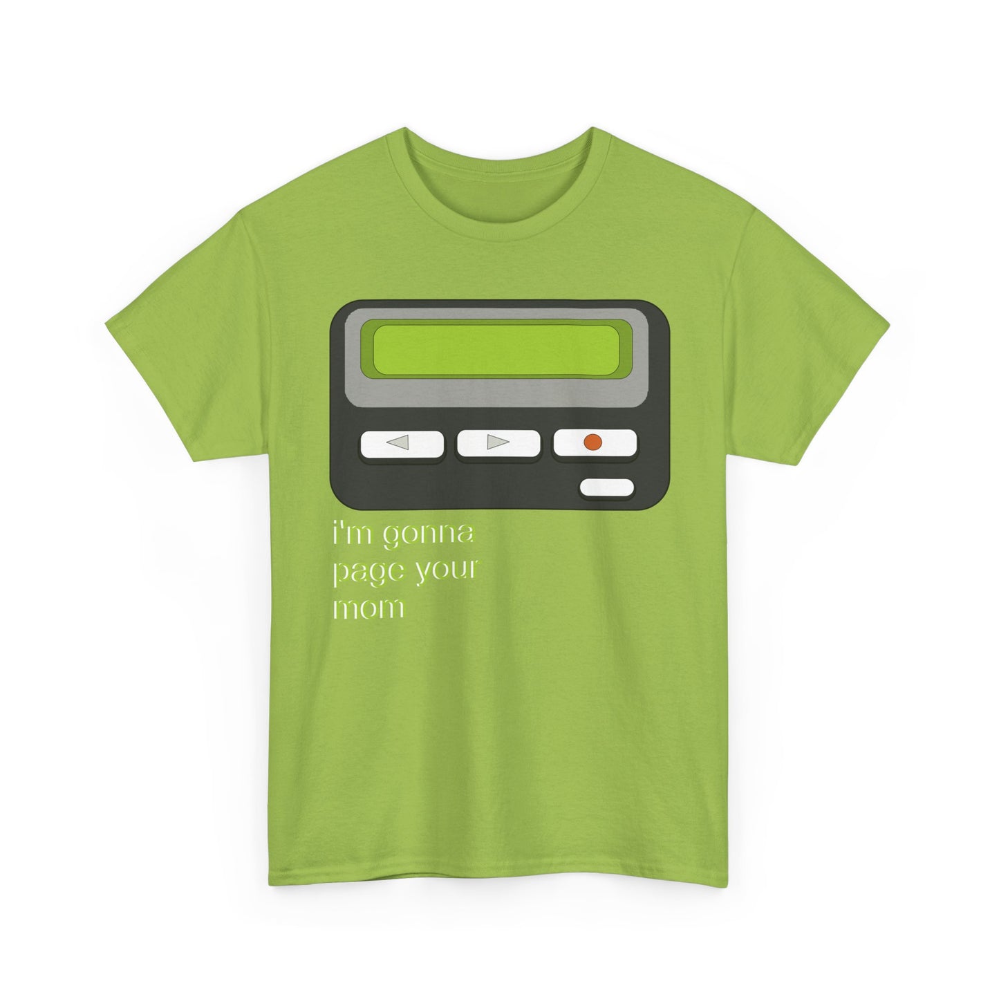 I’m Gonna Page Your Mom - Hurtz Shirtz Collection