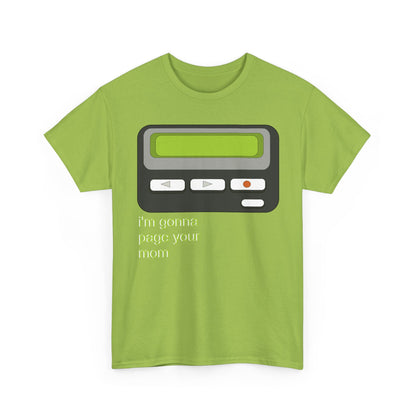I’m Gonna Page Your Mom - Hurtz Shirtz Collection