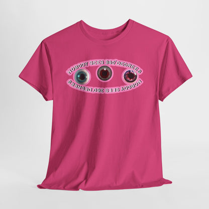 Nobody Sees 360 Degress Graphic Tee - Light Pink - Hurtz Shirtz Collections