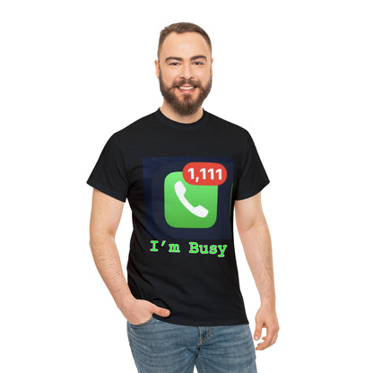 I'm Busy - Hurts Shirts Collection