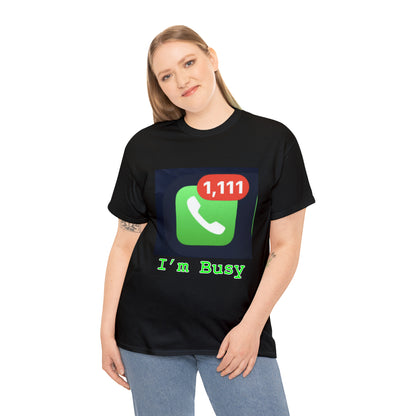 I'm Busy - Hurts Shirts Collection