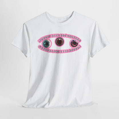 Nobody Sees 360 Degress Graphic Tee - Light Pink - Hurtz Shirtz Collections