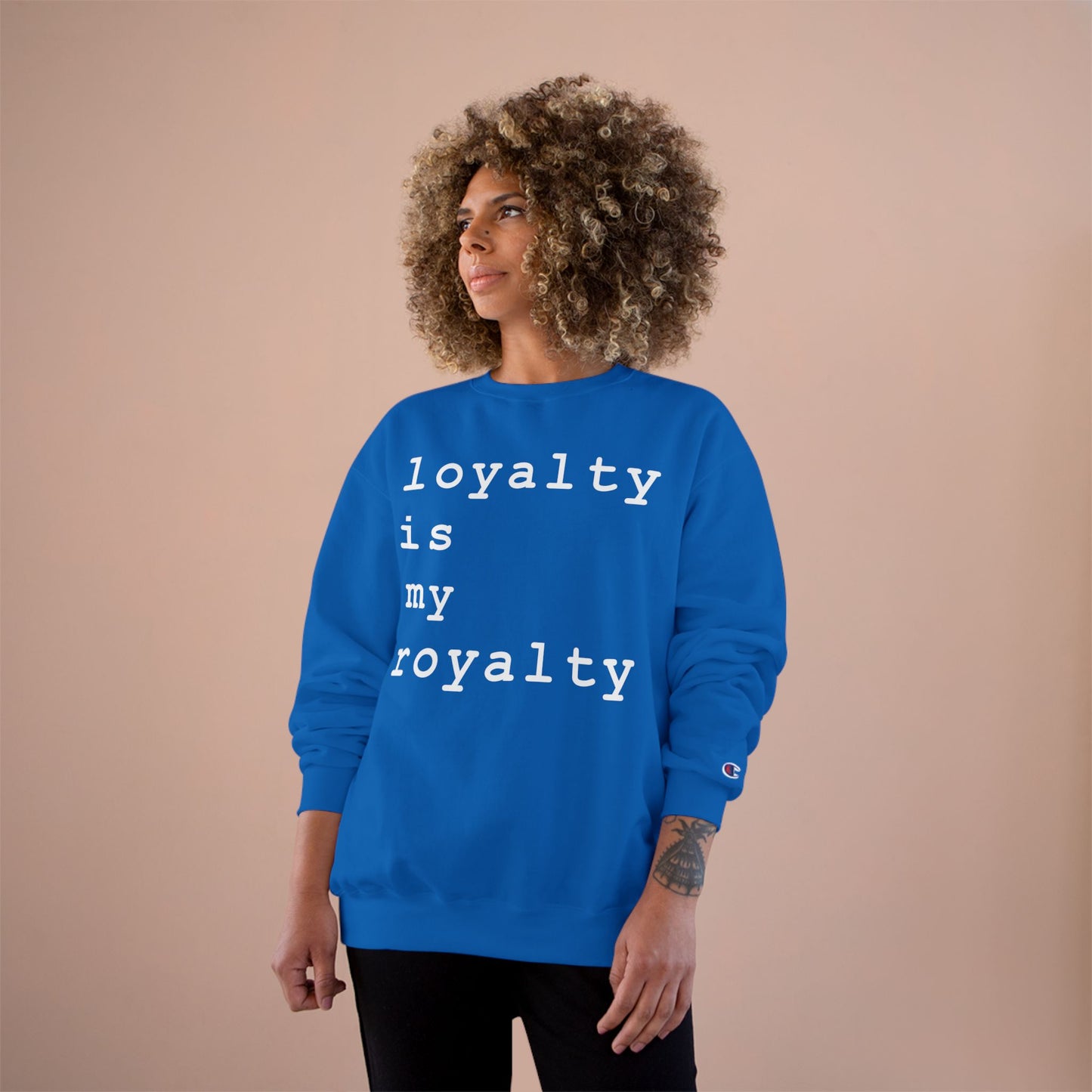 Loyalty is My Royalty Champion Sweatshirt (Black) - Hurtz Shirtz Collection