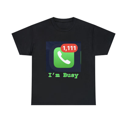 I'm Busy - Hurts Shirts Collection