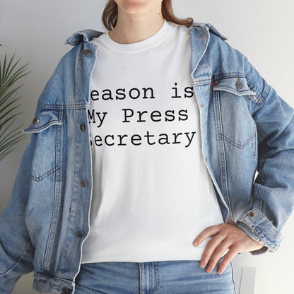 Reason is My Press Secretary - Hurts Shirts Collection