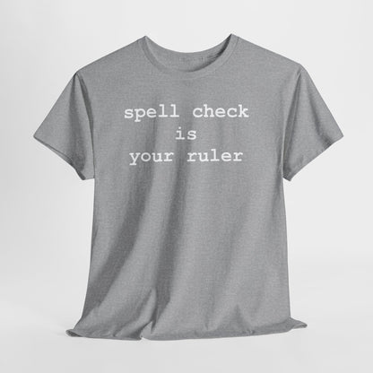 Spell Check - Hurtz Shirtz Collection