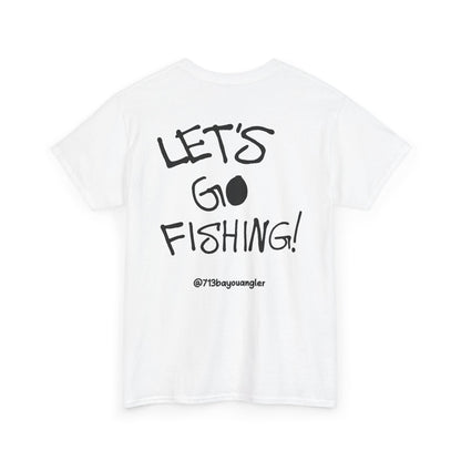 Let's Go Fishing! - Hurtz Shirtz Collection