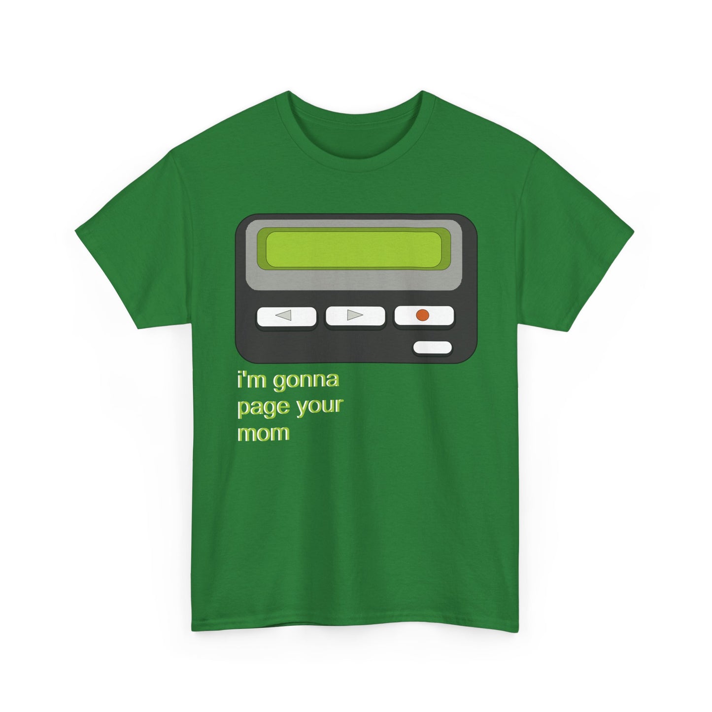 I’m Gonna Page Your Mom - Hurtz Shirtz Collection
