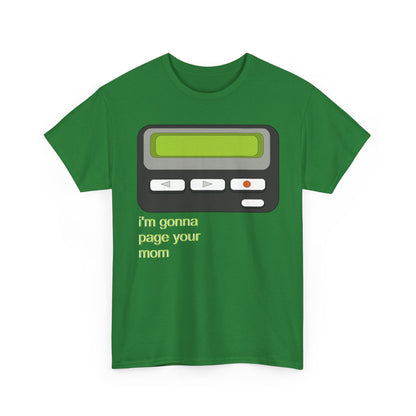 I’m Gonna Page Your Mom - Hurtz Shirtz Collection