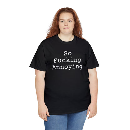 So Fucking Annoying - Hurts Shirts Collection