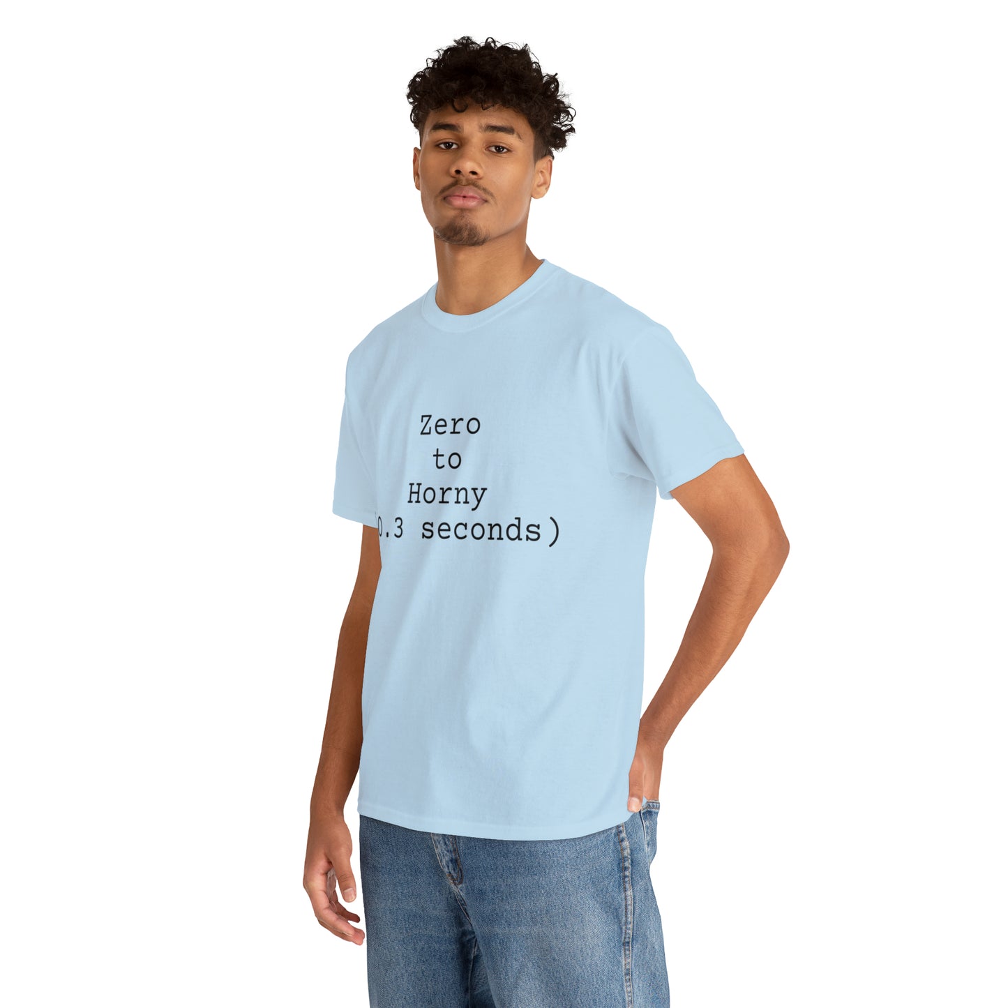 Zero to Horny (0.3 seconds) - Hurts Shirts Collection