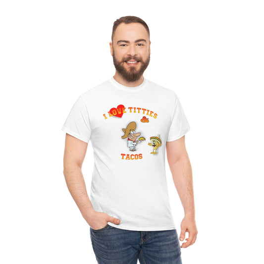 I Love Titties & Tacos - Bella + Canvas 3001 Unisex Heavy Cotton Tee