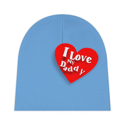 I Love My Daddy - Baby Beanie