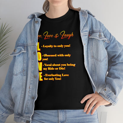 Meaning of Love- Live, Love & Laugh Shirt